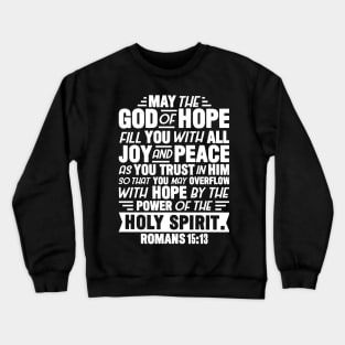 Romans 15:13 Crewneck Sweatshirt